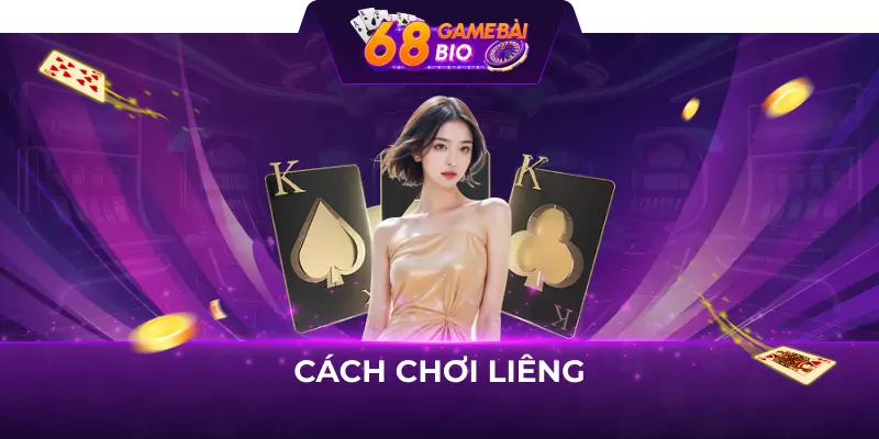 Hướng dẫn cách chơi liêng 68 game bài 5 Cách chơi Liêng