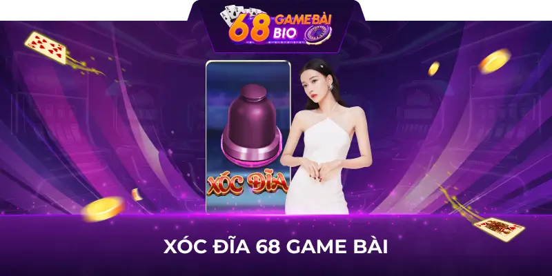 Top cách chơi xóc đĩa đơn giản nhất tại 68 game bài 3 game xóc đĩa