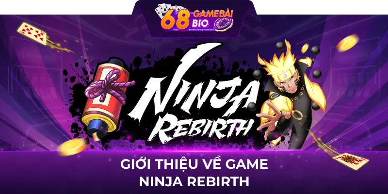 Code Ninja Rebirth Là Gì? Hướng Dẫn Nhận Code Chi Tiết Nhất 1 Giới thiệu về game ninja rebirth